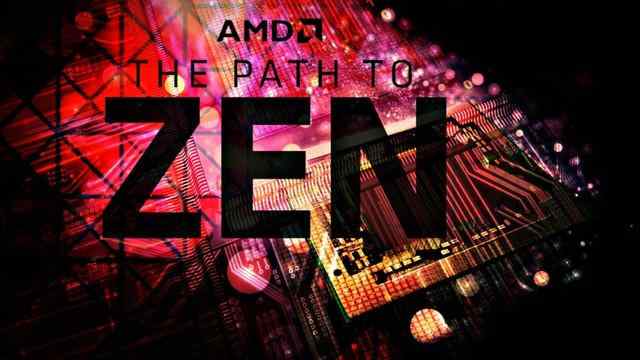AMD Zen处理器怎么样? Zen真能追上Intel顶级i7?