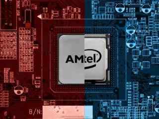 英特尔地位能否受到威胁 AMD将如何打响翻身仗